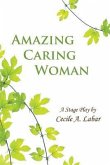 Amazing Caring Woman Amazing Caring Woman