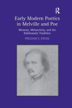 Early Modern Poetics in Melville and Poe - Engel, William E