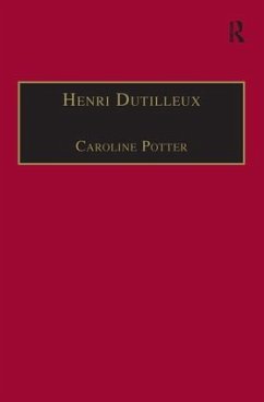 Henri Dutilleux - Potter, Caroline