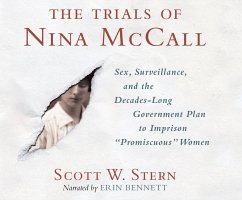 The Trials of Nina McCall: Sex, Surveillance, and the Decades-Long Government Plan to Imprison Promiscuous