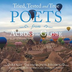 Tried, Tested and True Poets from Across the Globe - Drummond- Brown, Renee