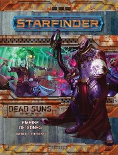 Starfinder Adventure Path: Empire of Bones ( Dead Suns 6 of 6) - Stephens, Owen K C