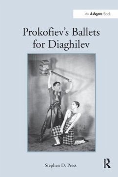 Prokofiev's Ballets for Diaghilev - Press, Stephen D