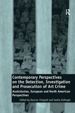 Contemporary Perspectives on the Detection, Investigation and Prosecution of Art Crime - Chappell, Duncan; Hufnagel, Saskia