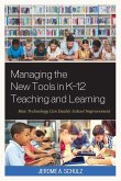 Managing the New Tools in K-12 Teaching and Learning