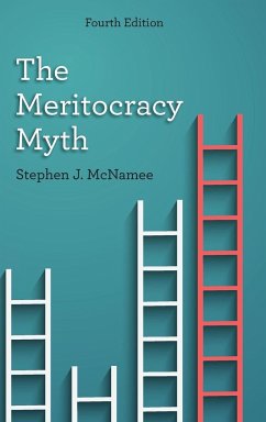 The Meritocracy Myth, Fourth Edition - McNamee, Stephen J.