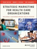 Strategic Marketing For Health Care Organizations