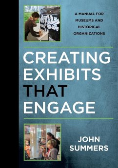 Creating Exhibits That Engage - Summers, John