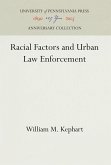 Racial Factors and Urban Law Enforcement