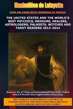 The United States and the World's Best Psychics, Mediums, Healers, Astrologers, Palmists, Witches and Tarot Readers 2013-2014 - De Lafayette, Maximillien