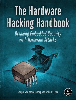 The Hardware Hacking Handbook - O'Flynn, Colin;Woudenberg, Jasper van