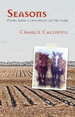 Seasons: Poems from a Childhood on the Farm - Caldwell, Charlie