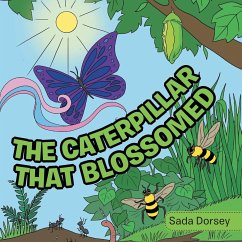 The Caterpillar That Blossomed - Dorsey, Sada