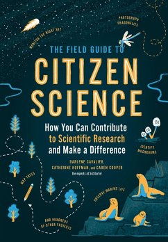 The Field Guide to Citizen Science - Cooper, Caren; Hoffman, Catherine; Cavalier, Darlene