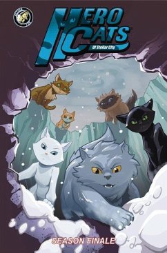 Hero Cats: Season Finale Volume 7 - Puttkammer, Kyle