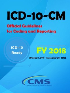 ICD-10-CM Official Guidelines for Coding and Reporting - FY 2018 (October 1, 2017 - September 30, 2018) - (Nchs), National Center for Health Stati; (Cms), Centers for Medicare and Medicaid; (Dhhs), Departmen