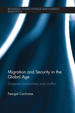 Migration and Security in the Global Age - Cochrane, Feargal