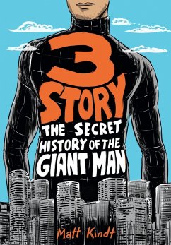 3 Story: The Secret History of the Giant Man (Expanded Edition) - Kindt, Matt