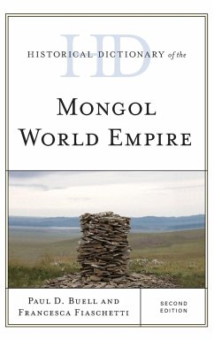 Historical Dictionary of the Mongol World Empire - Buell, Paul D.; Fiaschetti, Francesca