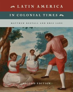 Latin America in Colonial Times - Restall, Matthew;Lane, Kris
