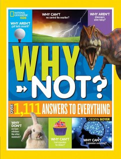 National Geographic Kids Why Not? - National Geographic Kids; Boyer, Crispin