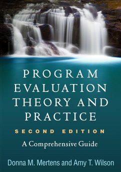 Program Evaluation Theory and Practice - Mertens, Donna M.; Wilson, Amy T.