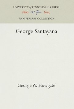 George Santayana - Howgate, George W.