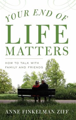 Your End of Life Matters - Ziff, Anne Finkelman