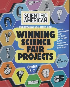 Scientific American, Winning Science Fair Projects, Grades 5-7 - Friedhoffer, Bob