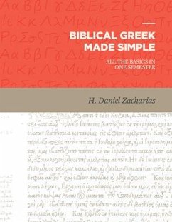 Biblical Greek Made Simple - Zacharias, H Daniel