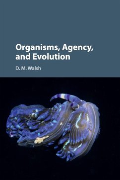 Organisms, Agency, and Evolution - Walsh, D. M. (University of Toronto)