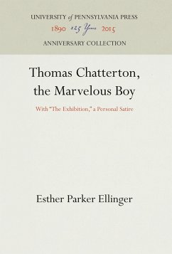 Thomas Chatterton, the Marvelous Boy - Ellinger, Esther Parker