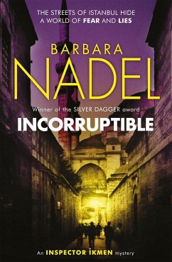 Incorruptible (Inspector Ikmen Mystery 20) - Nadel, Barbara