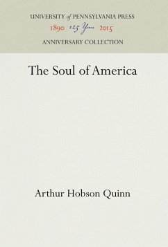 The Soul of America - Quinn, Arthur Hobson