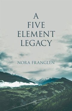 A Five Element Legacy - Franglen, Nora