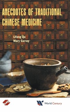 ANECDOTES OF TRADITIONAL CHINESE MEDICINE - Lifang Qu & Mary Garvey