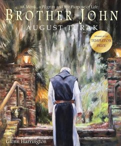Brother John: A Monk, a Pilgrim and the Purpose of Life - Turak, August