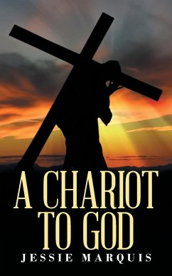 A Chariot to God - Marquis, Jessie