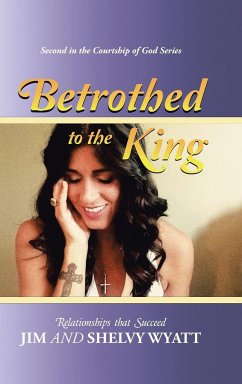 Betrothed To the King - Wyatt, Jim and Shelvy