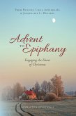 Advent to Epiphany: Engaging the Heart of Christmas