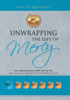 Unwrapping the Gift of Mercy - Bennett, David