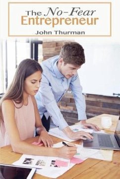The No Fear Entrepreneur - Thurman, John