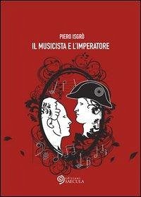 Il musicista e l'imperatore Il musicista e l'imperatore