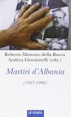 Martiri d'Albania (1945-1990) Martiri d'Albania (1945-1990)