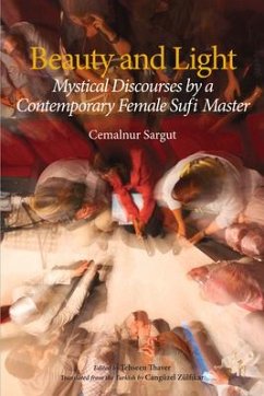 Beauty and Light: Mystical Discourses by a Contemporary Female Sufi Master - Sargut, Cemalnur