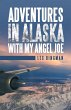 Adventures in Alaska with My Angel Joe - Bild 1