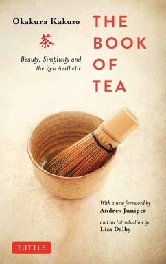 The Book of Tea - Kakuzo, Okakura; Juniper, Andrew