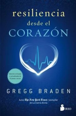 Resiliencia Desde El Corazon - Braden, Gregg