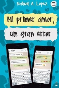 Mi primer amor, un gran error - Lopez, Nahuel a.