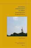 Studying Christianity in China: Constructions of an Emerging Discourse